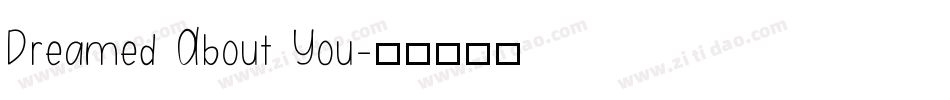 Dreamed About You字体转换